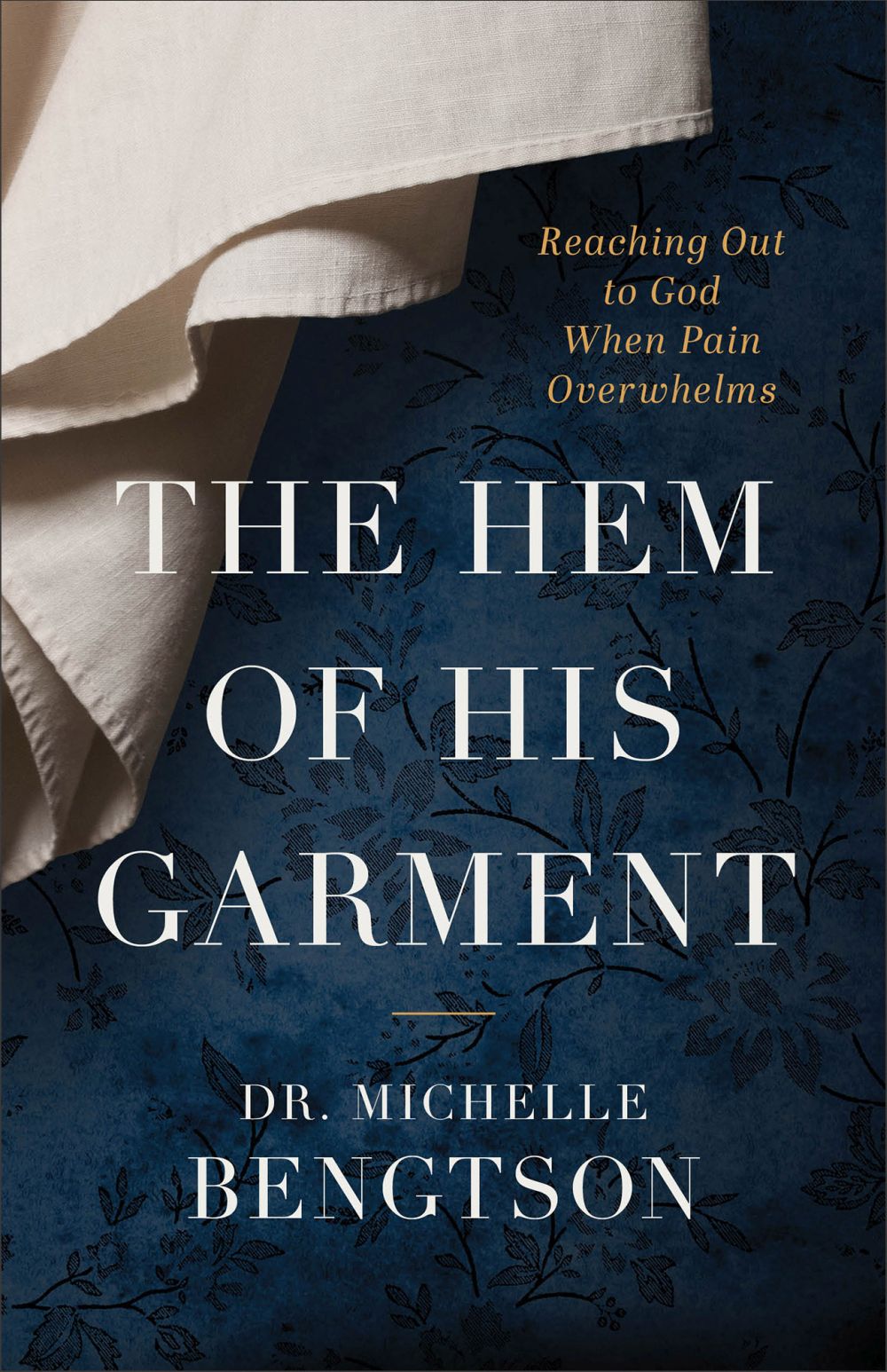 The Hem of His Garment: Reaching Out to God When Pain Overwhelms *Very Good*