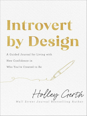 Introvert by Design: A Guided Journal for Living with New Confidence in Who You're Created to Be (31 Daily Readings with Bible Verses, Practical Advice, and Prompts for Journaling & Note-taking) cover image