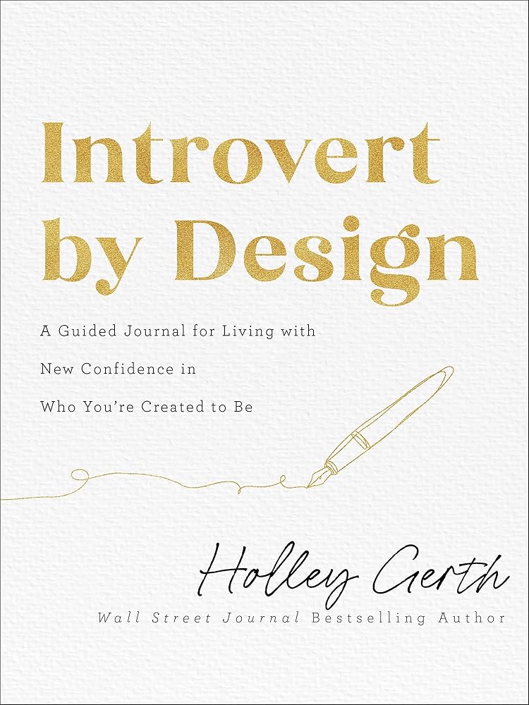 Introvert by Design: A Guided Journal for Living with New Confidence in Who You're Created to Be (31 Daily Readings with Bible Verses, Practical Advice, and Prompts for Journaling & Note-taking) cover image