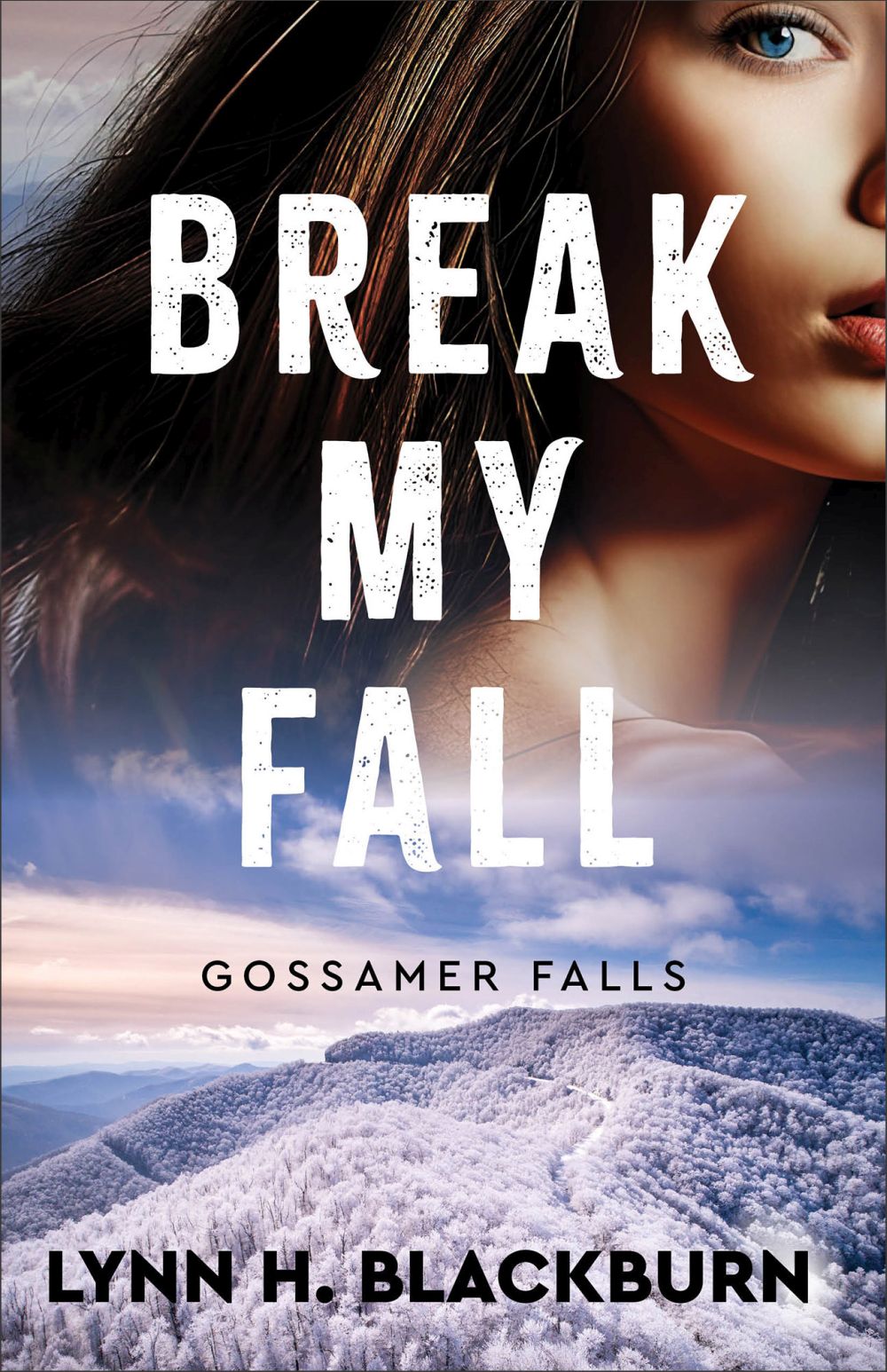 Break My Fall: A Small Town Romantic Suspense Novel with Family Drama and Second Chances (Gossamer Falls)