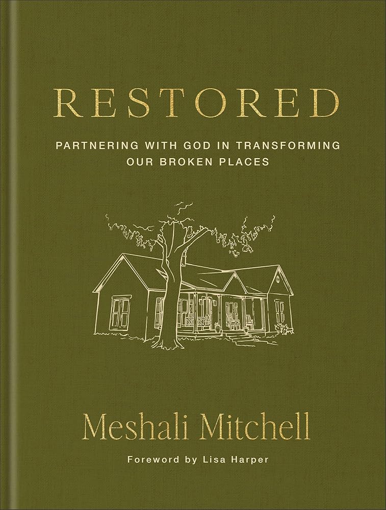 Restored: Partnering with God in Transforming Our Broken Places cover image