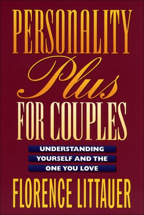 Personality Plus for Couples: Understanding Yourself and the One You Love