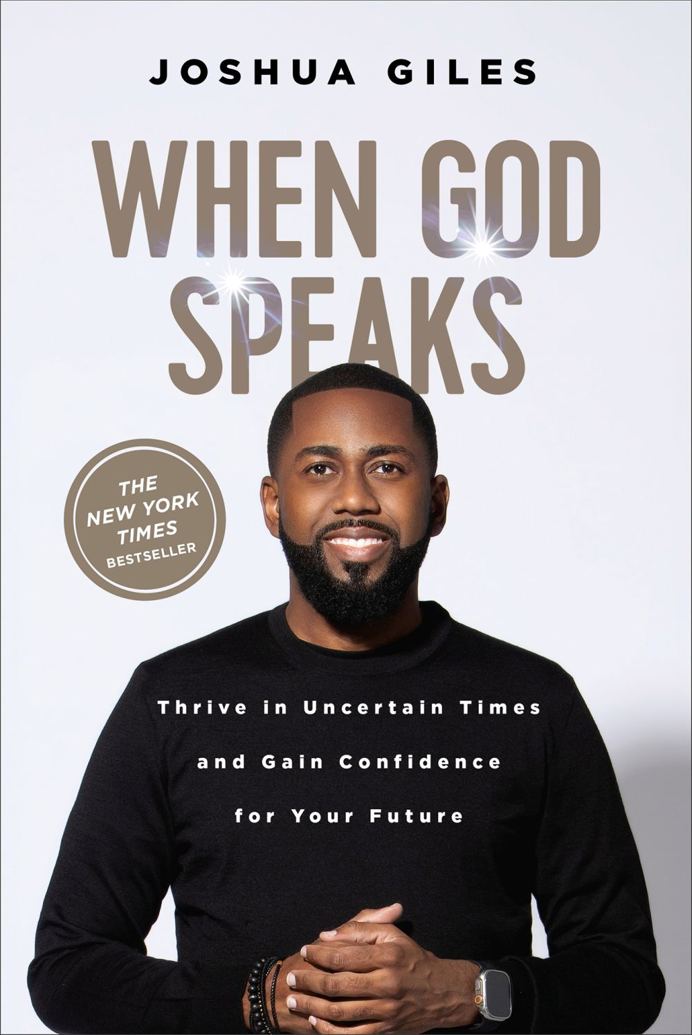 When God Speaks: Thrive in Uncertain Times and Gain Confidence for Your Future – Understanding and Applying Prophetic Insights in Your Life