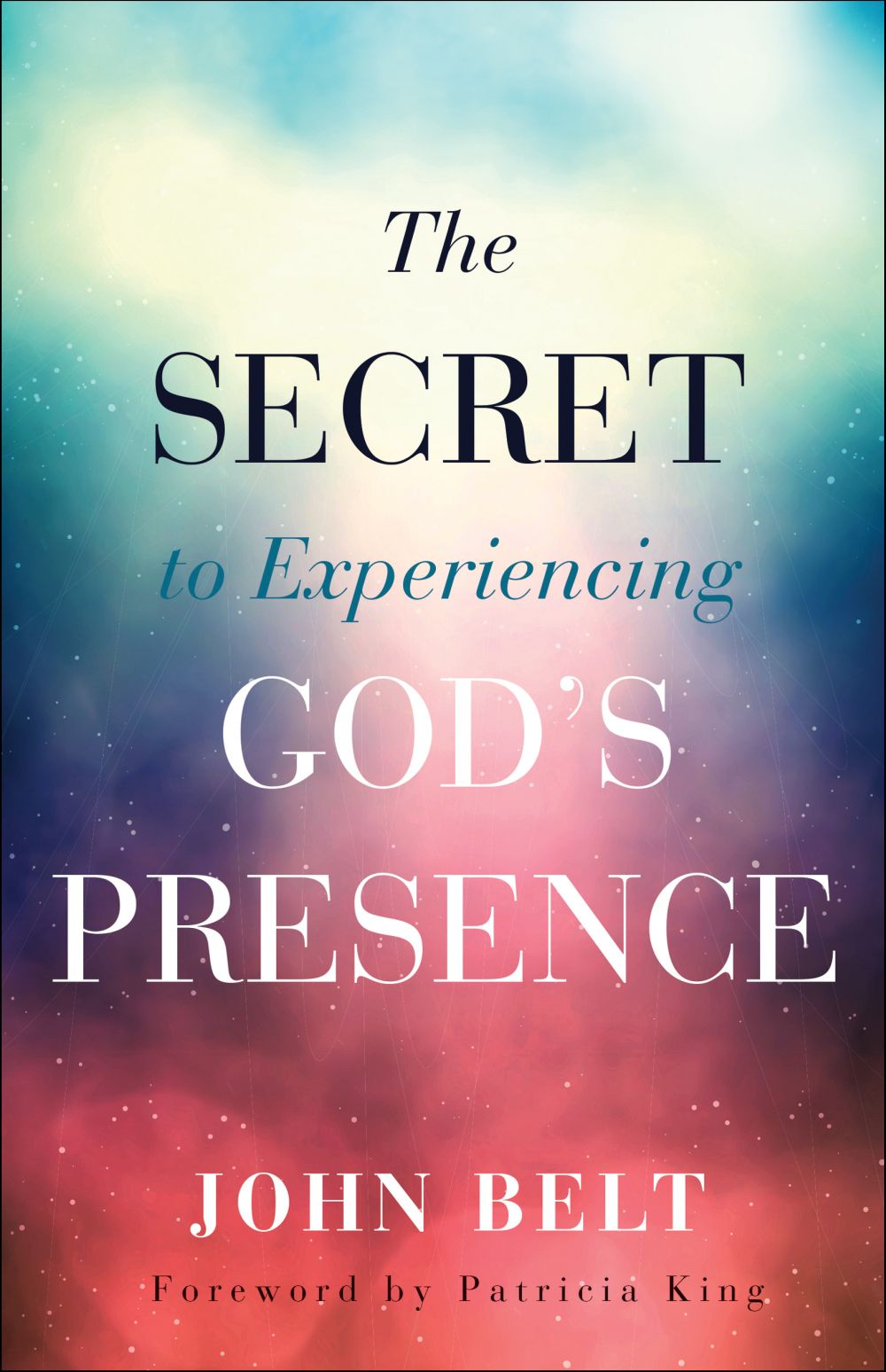 Secret to Experiencing God's Presence