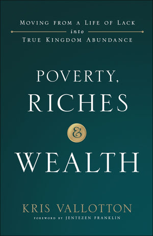 Poverty, Riches and Wealth