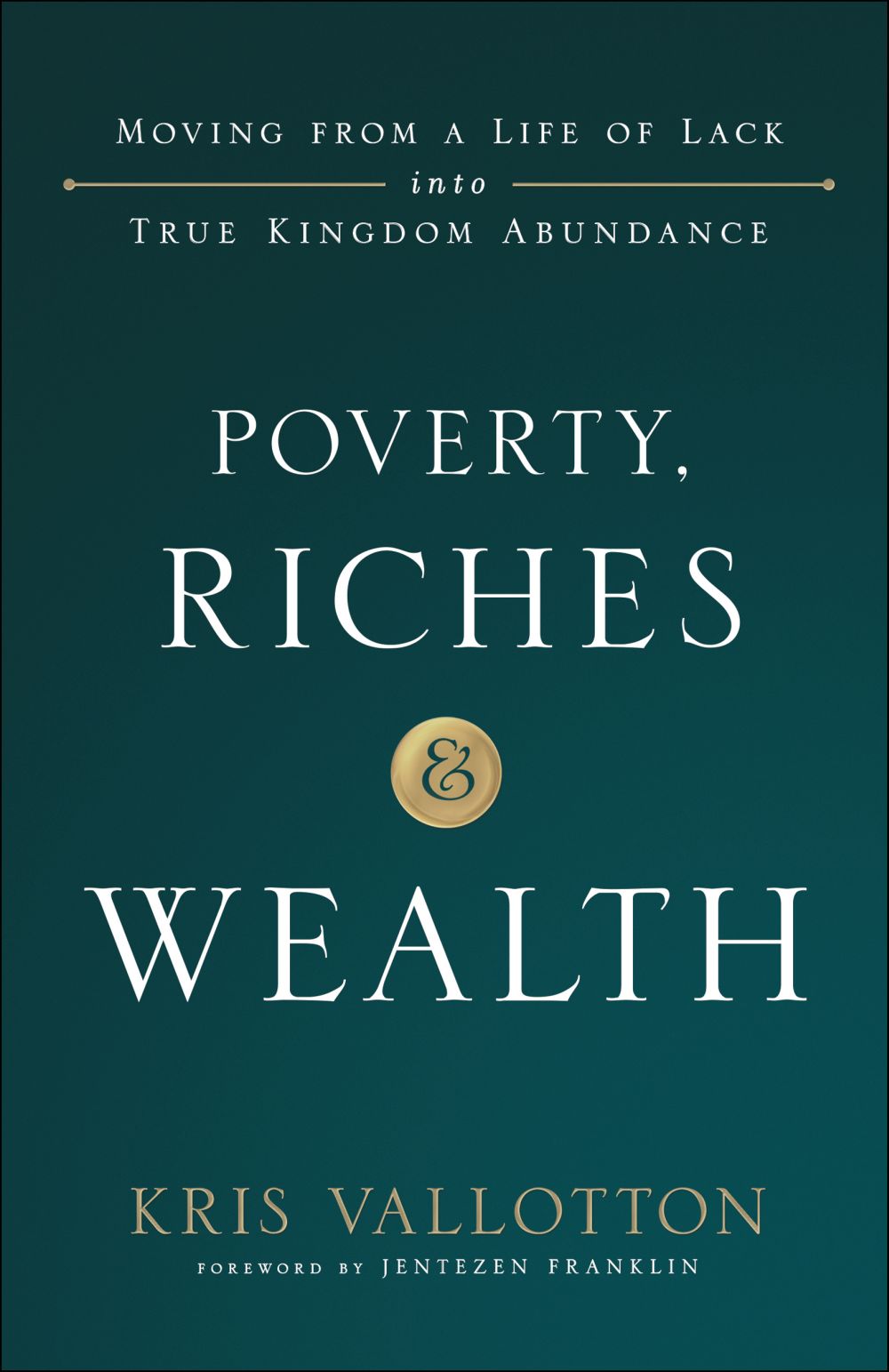 Poverty, Riches and Wealth