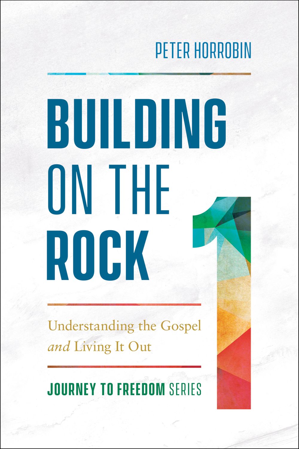 Building on the Rock (Journey to Freedom)