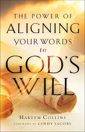 Power of Aligning Your Words to God's Will