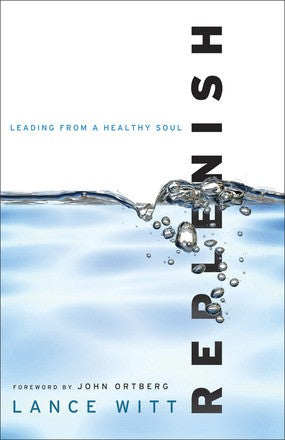 Replenish: Leading from a Healthy Soul *Very Good*