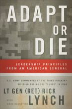 Adapt or Die: Leadership Principles from an American General