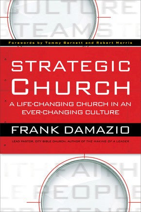 Strategic Church: A Life-Changing Church in an Ever-Changing Culture