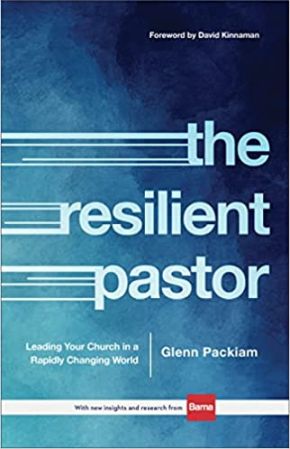 The Resilient Pastor: Leading Your Church in a Rapidly Changing World *Very Good*