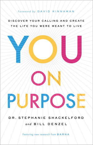 You on Purpose: Discover Your Calling and Create the Life You Were Meant to Live *Very Good*
