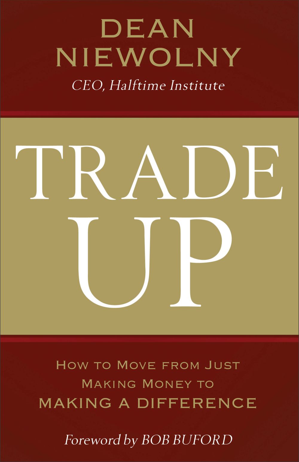 Trade Up: How to Move from Just Making Money to Making a Difference