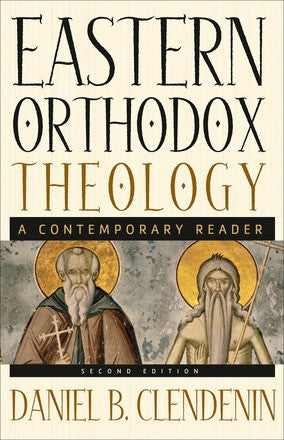 Eastern Orthodox Theology: A Contemporary Reader