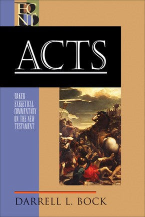 Acts: (A Paragraph-by-Paragraph Exegetical Evangelical Bible Commentary - BECNT) (Baker Exegetical Commentary on the New Testament) *Very Good*