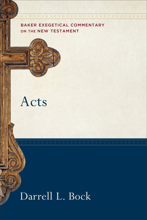 Acts: (A Paragraph-by-Paragraph Exegetical Evangelical Bible Commentary - BECNT) (Baker Exegetical Commentary on the New Testament) *Very Good*