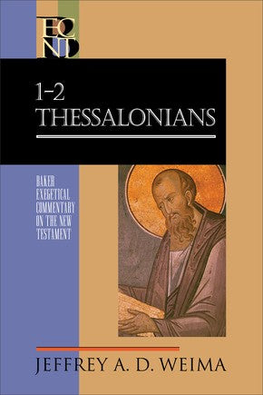 1-2 Thessalonians (Baker Exegetical Commentary on the New Testament)