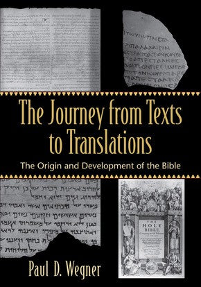 The Journey from Texts to Translations: The Origin and Development of the Bible *Very Good*