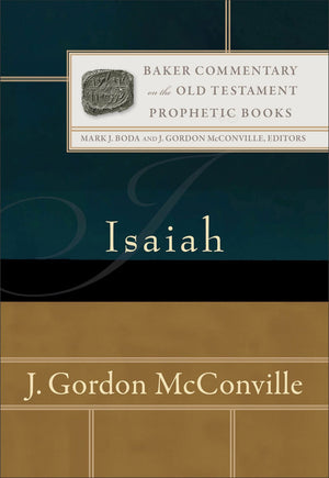 Isaiah: (An Exegetical & Theological Bible Commentary - BCOT) (Baker Commentary on the Old Testament: Prophetic Books)