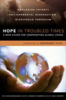 Hope in Troubled Times: A New Vision for Confronting Global Crises