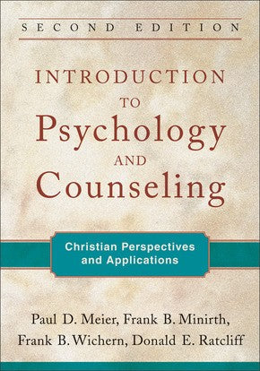 Introduction to Psychology and Counseling: Christian Perspectives and Applications