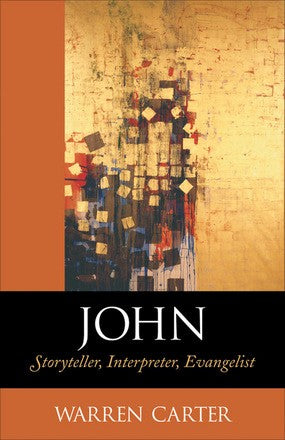 John: Storyteller, Interpreter, Evangelist