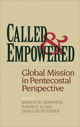 Called and Empowered: Global Mission in Pentecostal Perspective