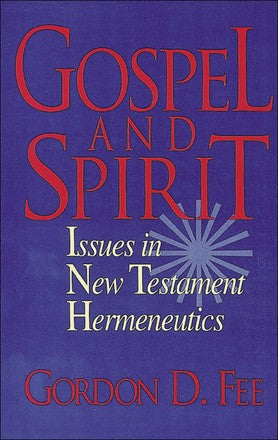 Gospel and Spirit: Issues in New Testament Hermeneutics