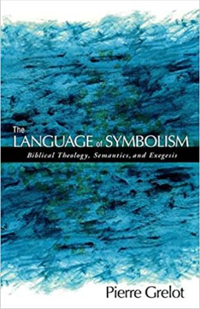 The Language of Symbolism: Biblical Theology, Semantics, and Exegesis