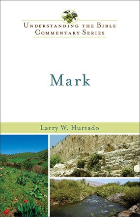 Mark (Understanding the Bible Commentary Series)