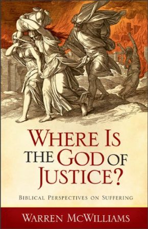 Where Is the God of Justice?: Biblical Perspectives on Suffering *Very Good*