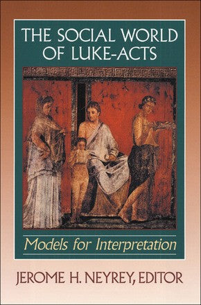 The Social World of Luke-Acts: Models for Interpretation