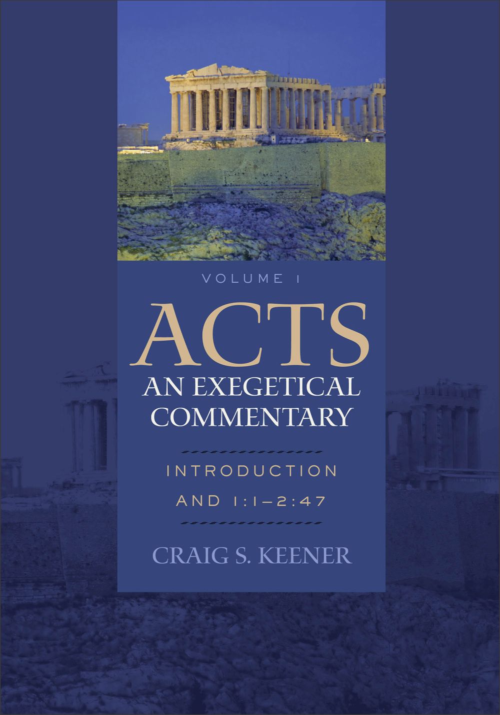 Acts: An Exegetical Commentary: Introduction and 1:1-2:47