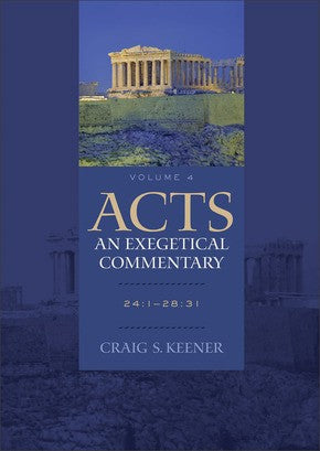 Acts: An Exegetical Commentary: 24:1-28:31 *Very Good*