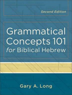 Grammatical Concepts 101 for Biblical Hebrew