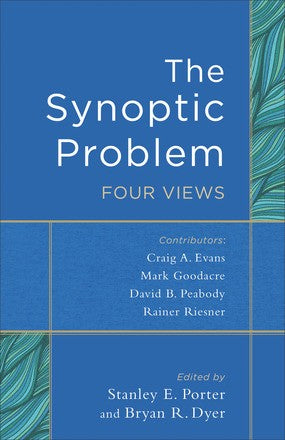 The Synoptic Problem: Four Views