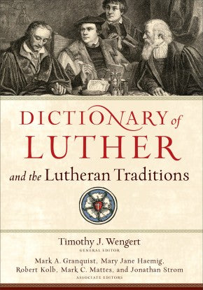 Dictionary of Luther and the Lutheran Traditions