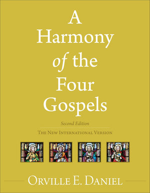 A Harmony of the Four Gospels: The New International Version