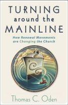 Turning Around the Mainline: How Renewal Movements Are Changing the Church *Very Good*