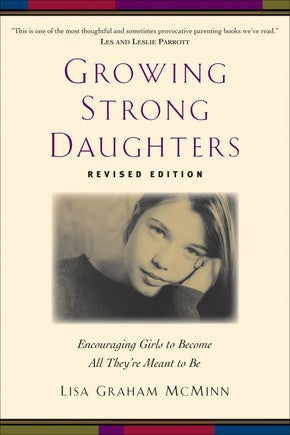 Growing Strong Daughters, rev. ed. by McMinn, Lisa Graham