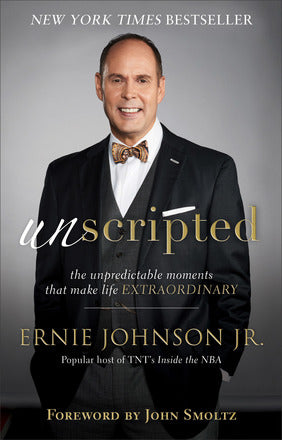 Unscripted: The Unpredictable Moments That Make Life Extraordinary *Very Good*