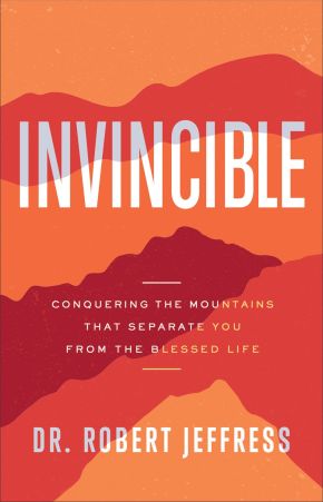 Invincible: Conquering the Mountains That Separate You from the Blessed Life *Very Good*