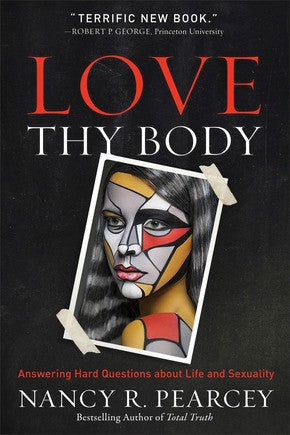Love Thy Body: Answering Hard Questions about Life and Sexuality *Very Good*