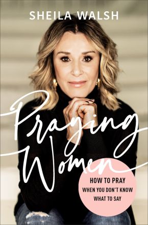 Praying Women: How to Pray When You Don't Know What to Say *Very Good*