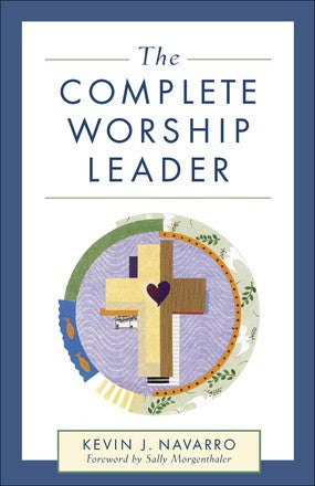 Complete Worship Leader, The