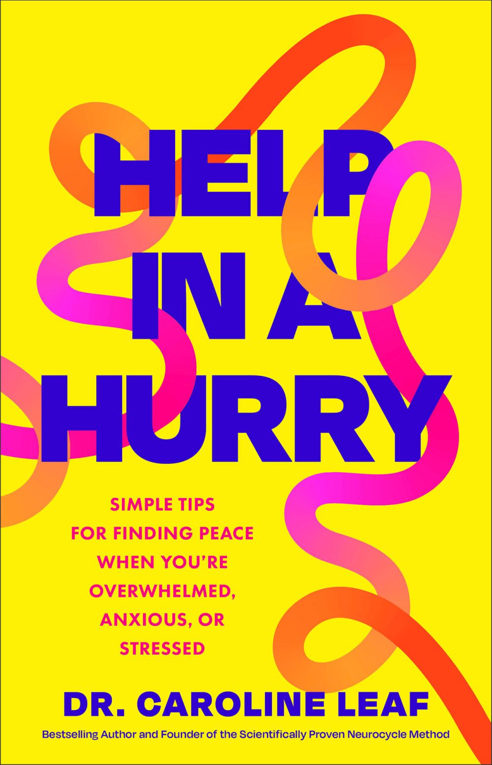 Help in a Hurry: Simple Tips for Finding Peace When You’re Overwhelmed, Anxious, or Stressed (Early Christmas Gift Ideas)