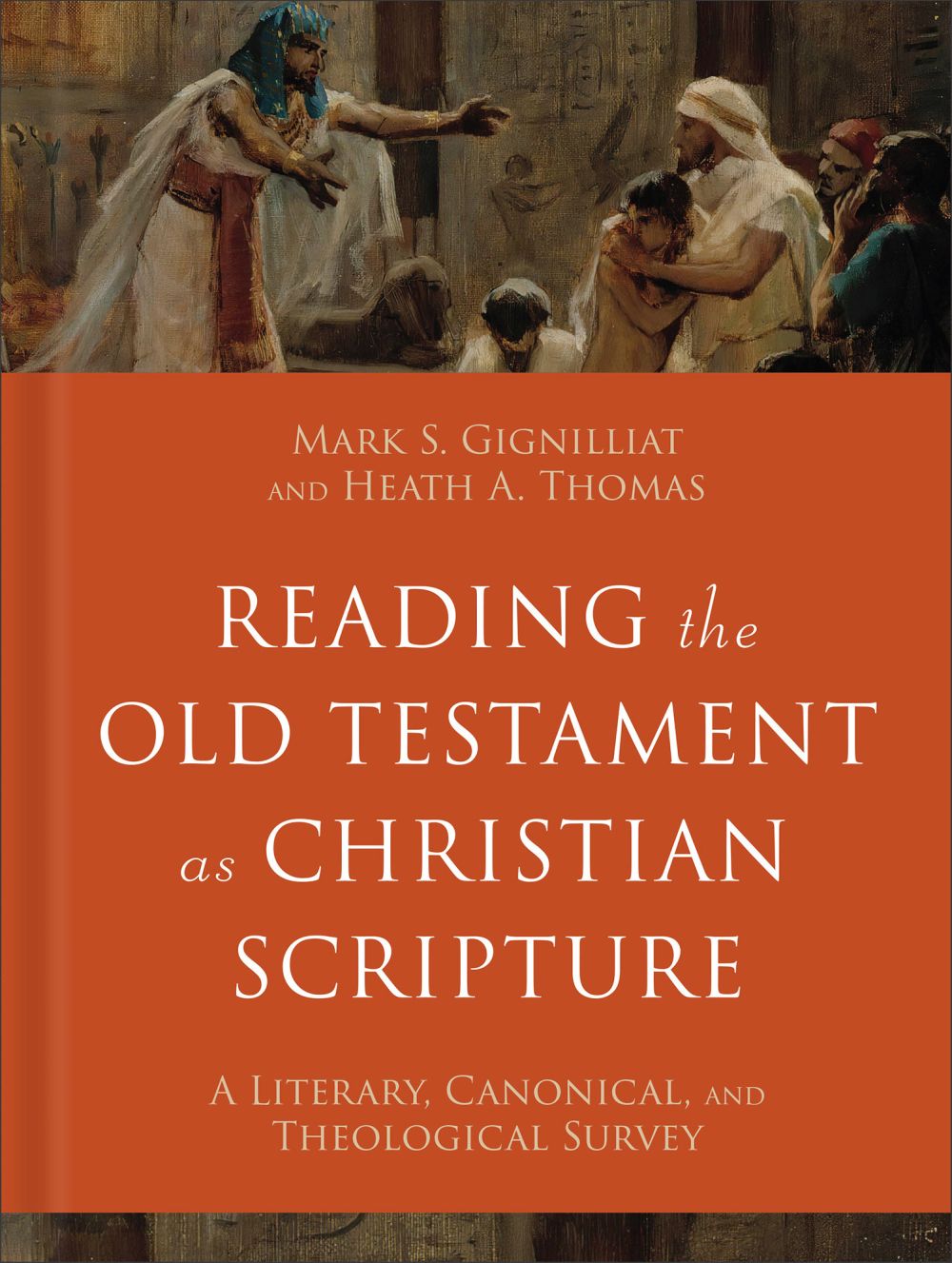 Reading the Old Testament as Christian Scripture: A Literary, Canonical, and Theological Survey (Reading Christian Scripture) *Very Good*