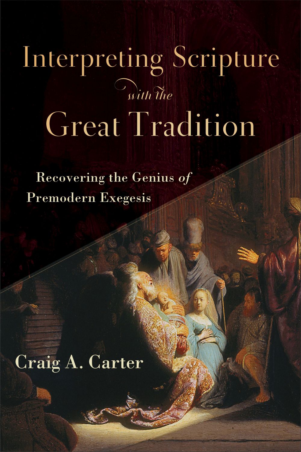 Interpreting Scripture with the Great Tradition: Recovering the Genius of Premodern Exegesis *Very Good*