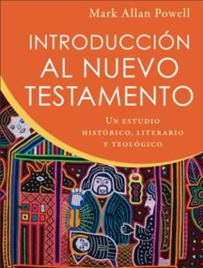 Introduccion Al Nuevo Testamento: Un Estudio Historico, Literario Y Teologico